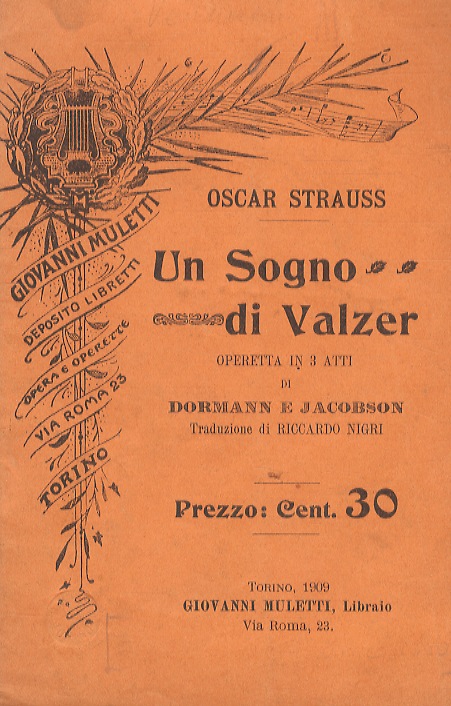 Un Sogno di Valzer. Operetta in 3 atti di Dormann …