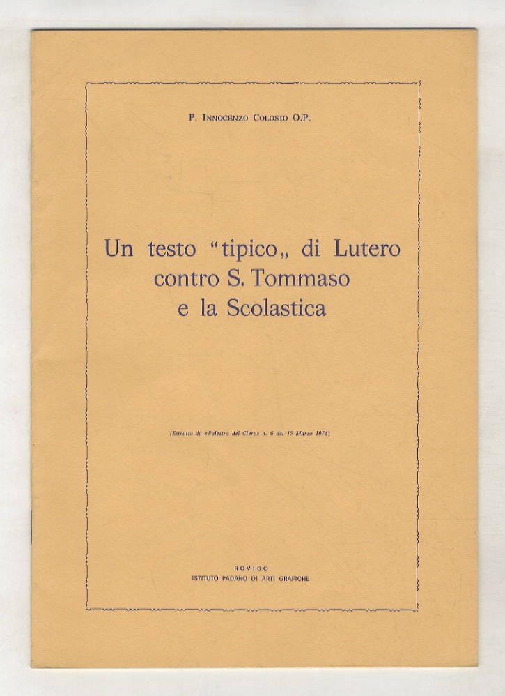 Un testo “tipico” di Lutero contro S. Tommaso e la …