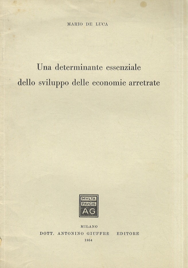 Una determinante essenziale dello sviluppo delle economie arretrate.