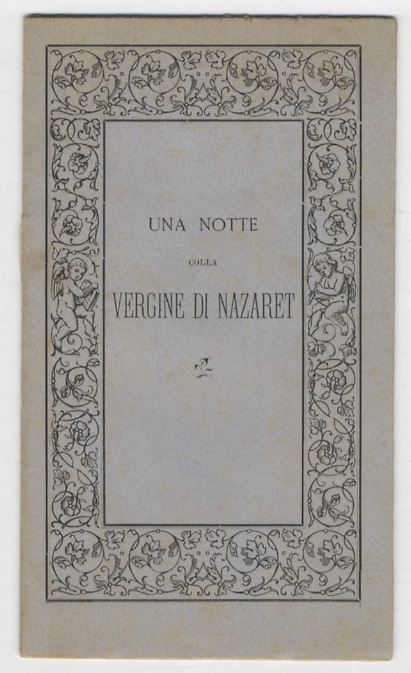 Una notte colla Vergine di Nazaret. Cantica.