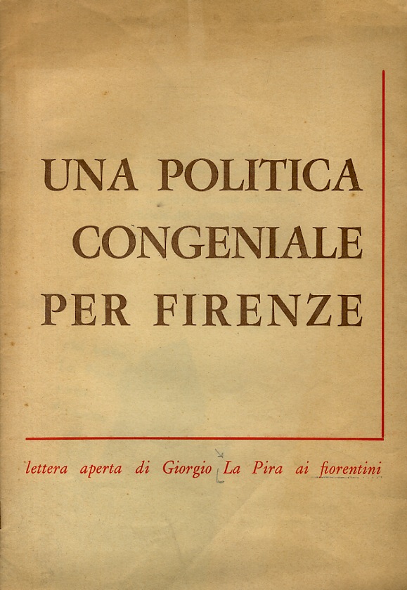 Una politica congeniale per Firenze. Lettera aperta di Giorgio La …