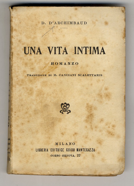 Una vita intima. Romanzo. Traduzione di M. Canciani Scalettaris.