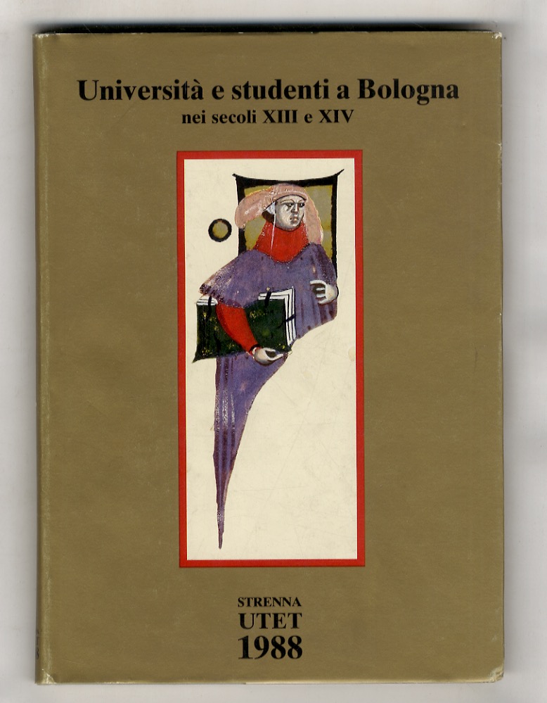 Università e studenti a Bologna nei secoli XIII e XIV. …