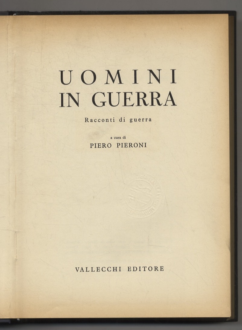 Uomini in guerra. Racconti di guerra.