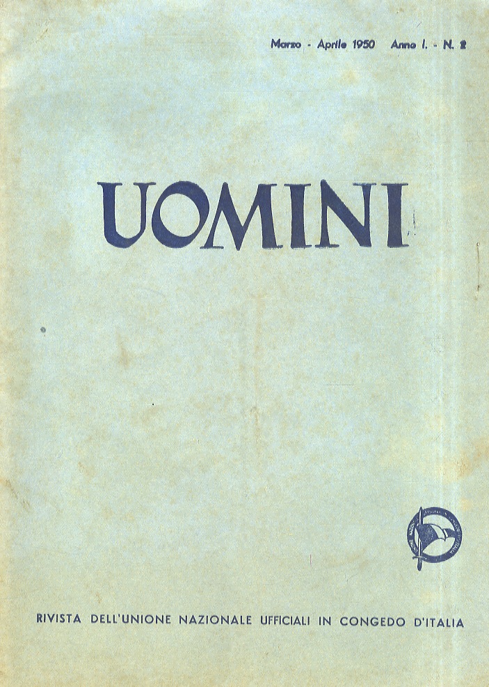 UOMINI. Rivista dell'Unione Nazionale Ufficiali in Congedo d'Italia. Di questa …