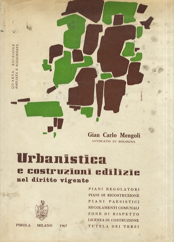 Urbanistica e costruzioni edilizie nel diritto vigente. IV edizione ampliata …