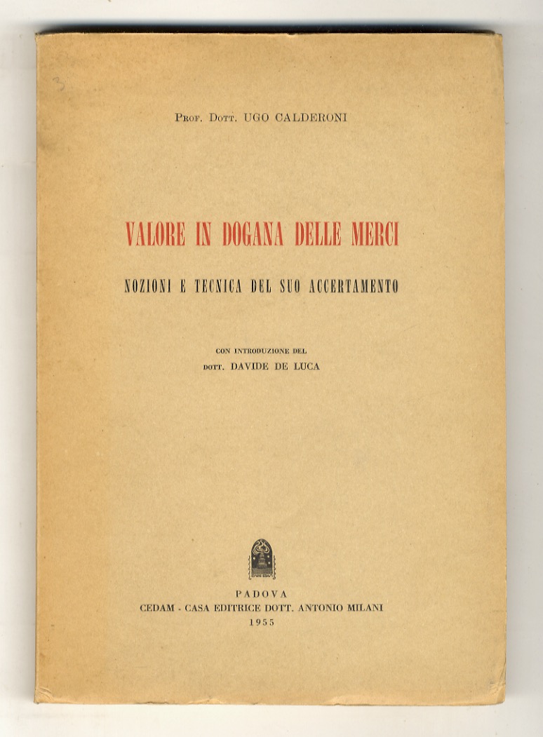 Valore in dogana delle merci. Nozioni e tecnica del suo …