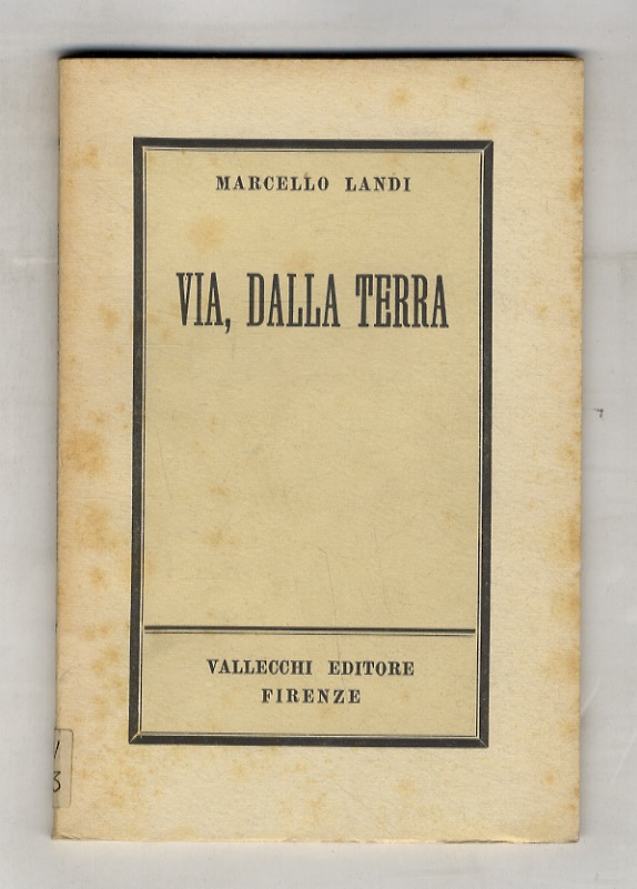 Via, dalla terra.