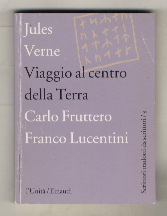 Viaggio al centro della terra. Traduzione di Carlo Fruttero e …