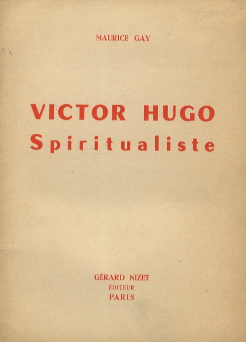 Victor Hugo spiritualiste.