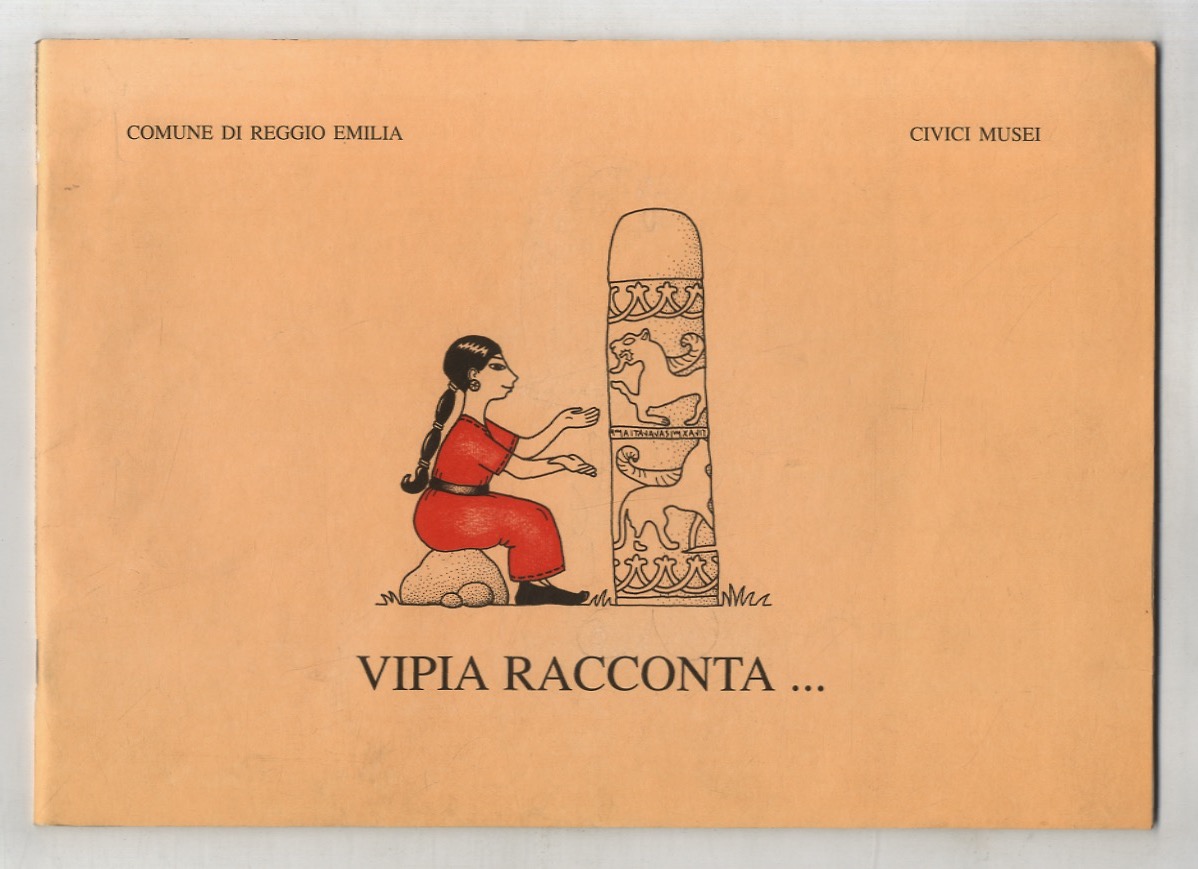 Vipia racconta. la storia vera di un cippo di Rubiera.