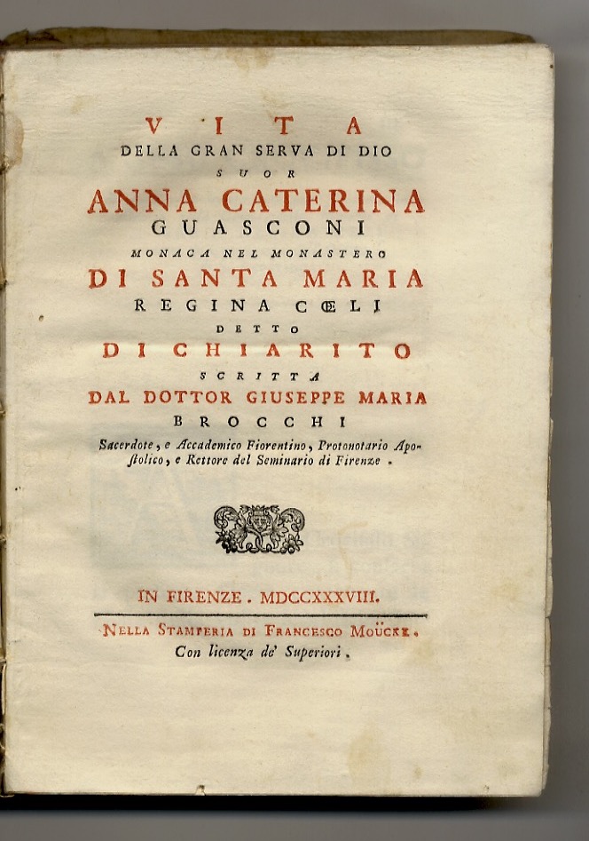Vita della gran serva di Dio suor Anna Caterina Guasconi, …