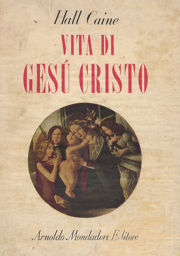 Vita di Gesù Cristo. Unica traduzione autorizzata dall'inglese di Elio …