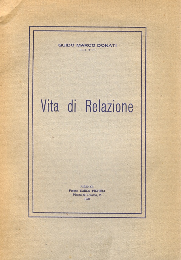 Vita di relazione. Prospetto di logica volgare.