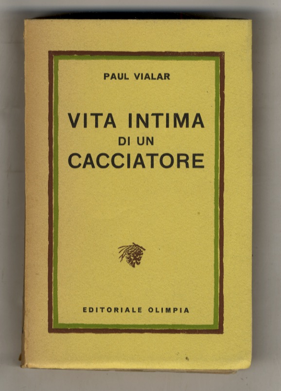 Vita intima di un cacciatore.