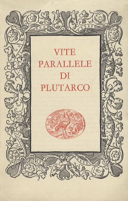 Vite parallele. A cura di Carlo Carena. [Ma opuscolo-specimen dell'edizione, …