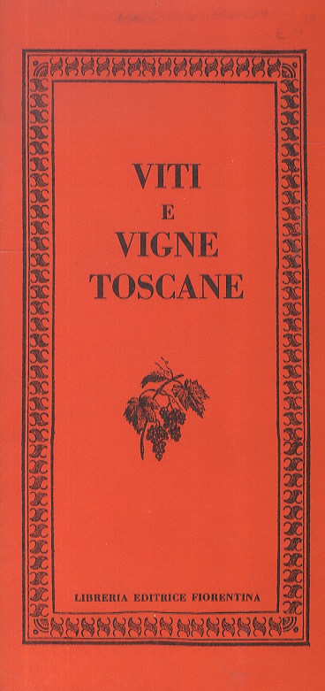 Viti e vigne toscane.