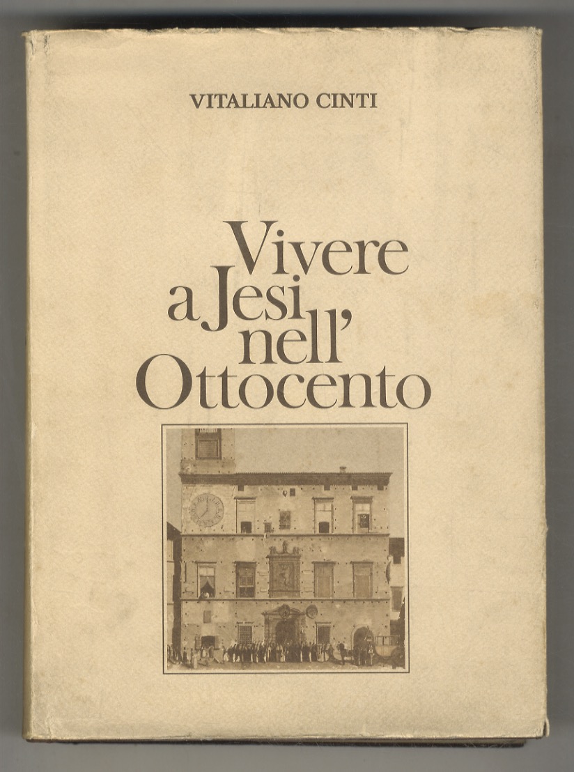 Vivere a Jesi nell'Ottocento.
