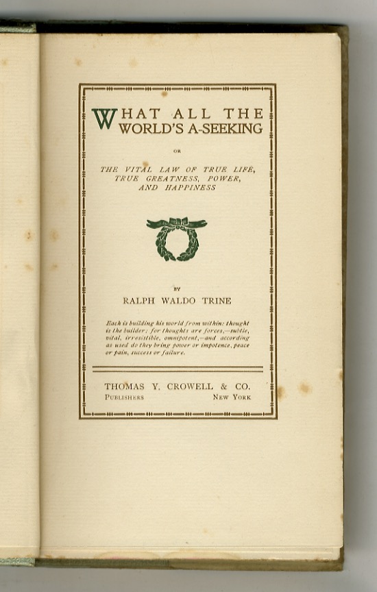 What All the World's A-Seeking. The Vital Law of True …