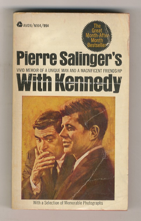 With Kennedy. (A vivid Memoir of a unique man and …