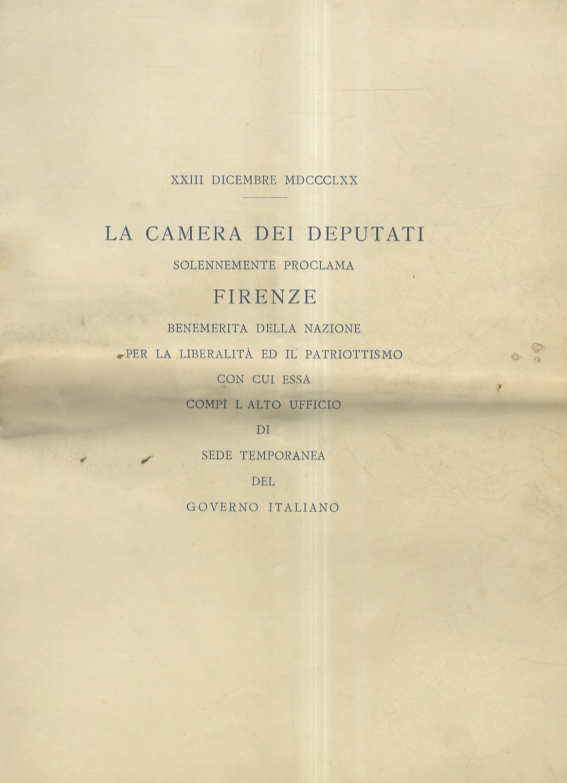 XXIII dicembre MDCCCLXX. La camera dei Deputati solennemente proclama Firenze …