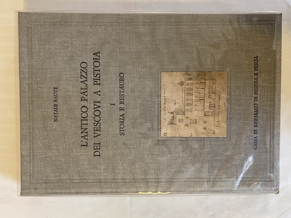 L'antico Palazzo dei Vescovi a Pistoia Storia e restauro Indagini …