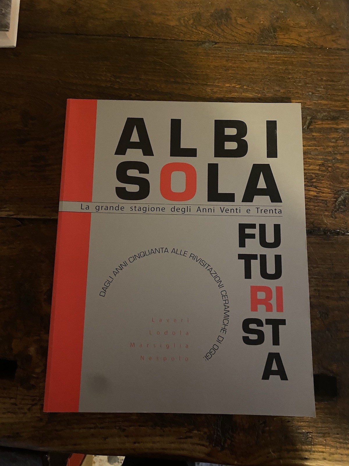 AA.VV. Albisola futurista La grande stagione degli annii Venti e …