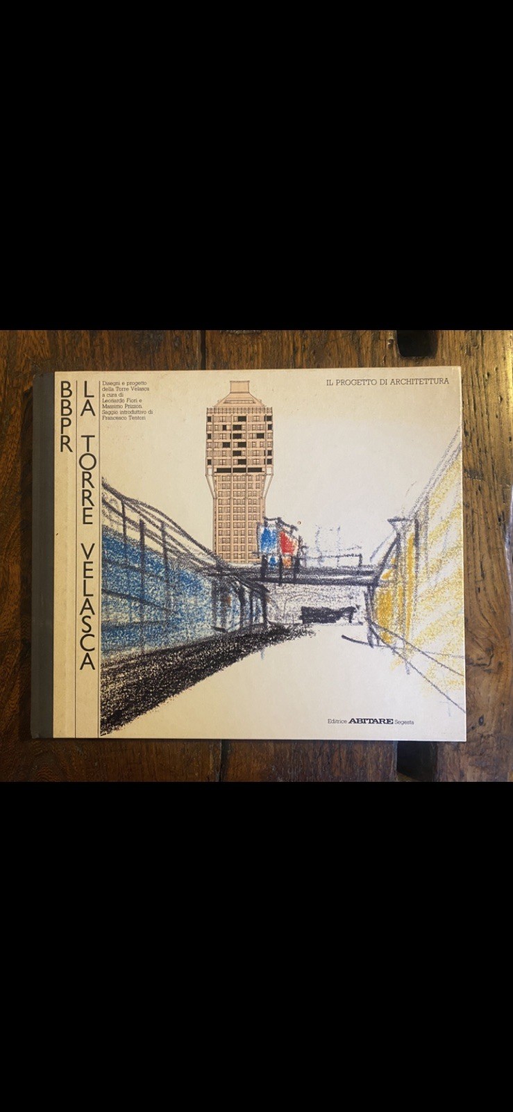 AA.VV. BBPR La Torre Velasca Milano Editrice Abitare Segesta 1982