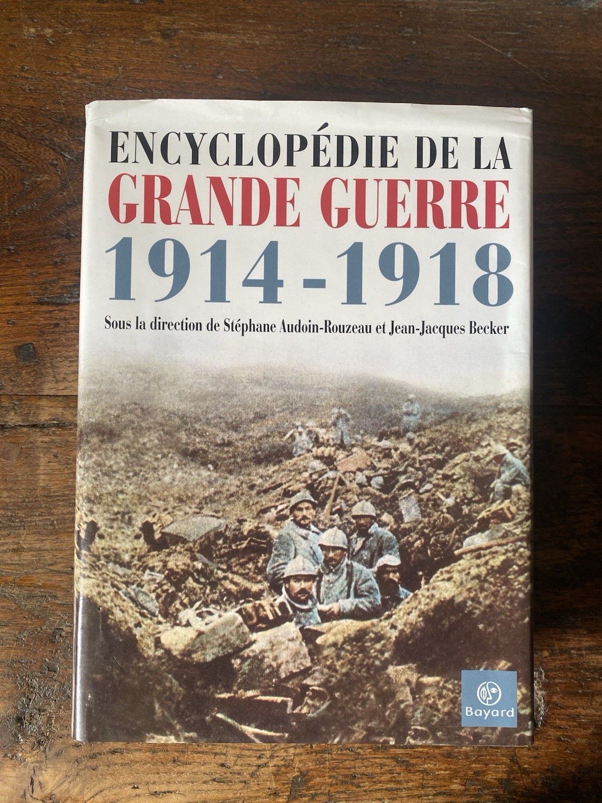 AA.VV. Encyclopédie de la Grande Guerre 1914 - 1918 Bayard …