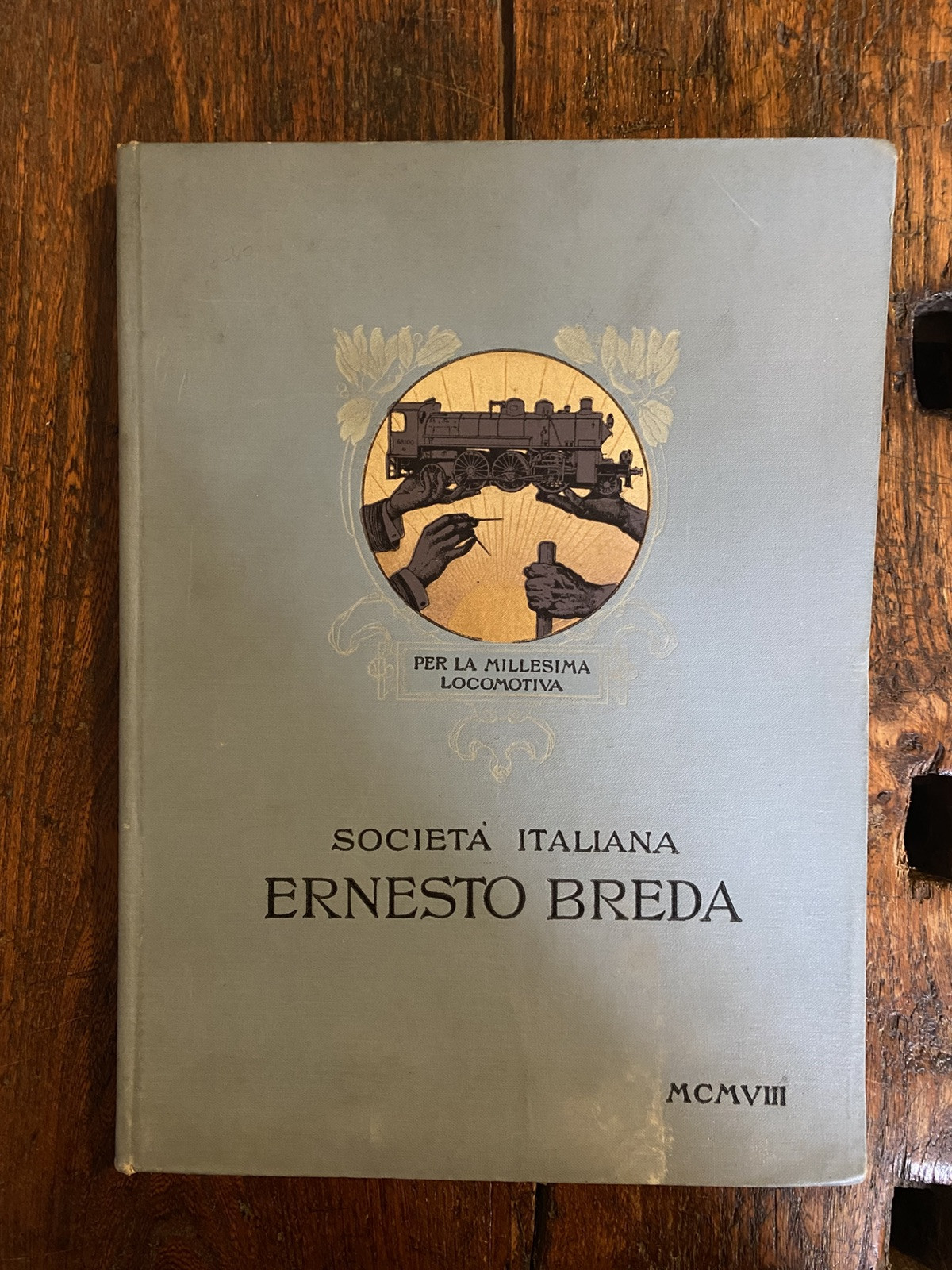 AA.VV. Ernesto Breda Per la millesima locomotiva Milano 1908