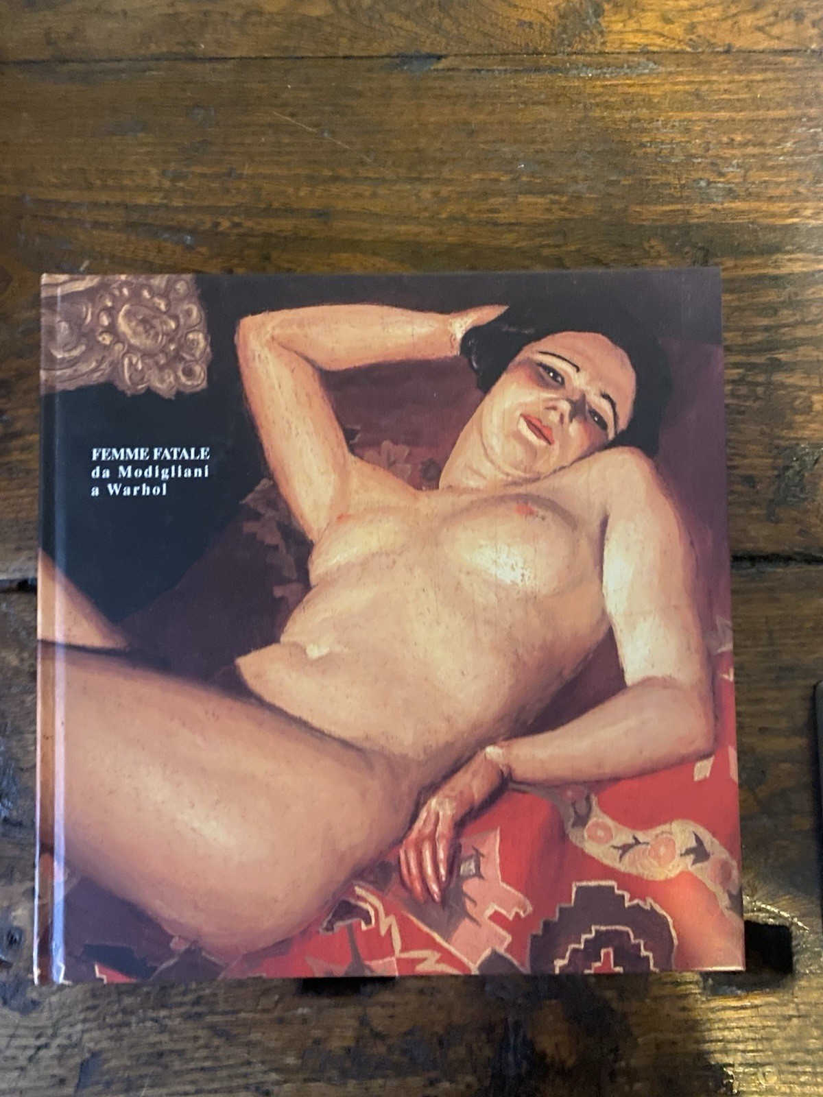AA.VV. Femme fatale da Modigliani a Warhol Arona Regione Piemonte …