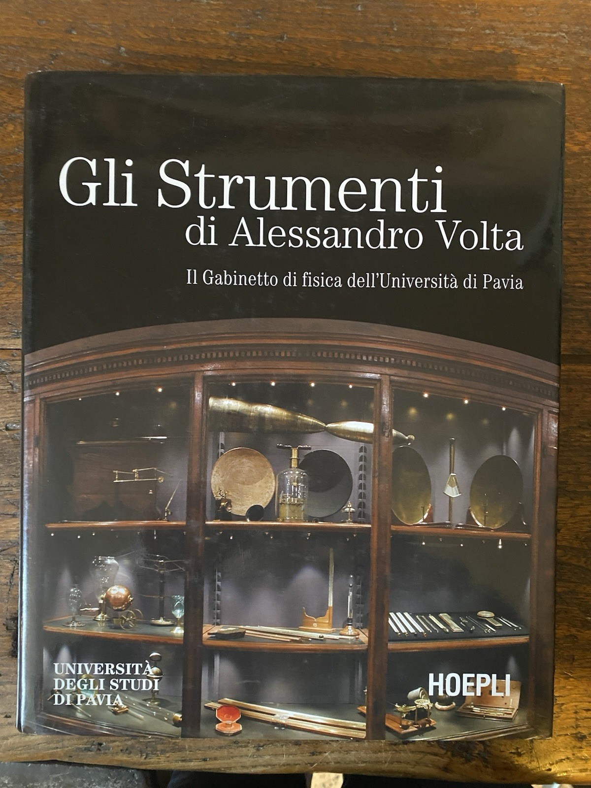 AA.VV. Gli strumenti di Alessandro Volta Milano Hoepli 2002