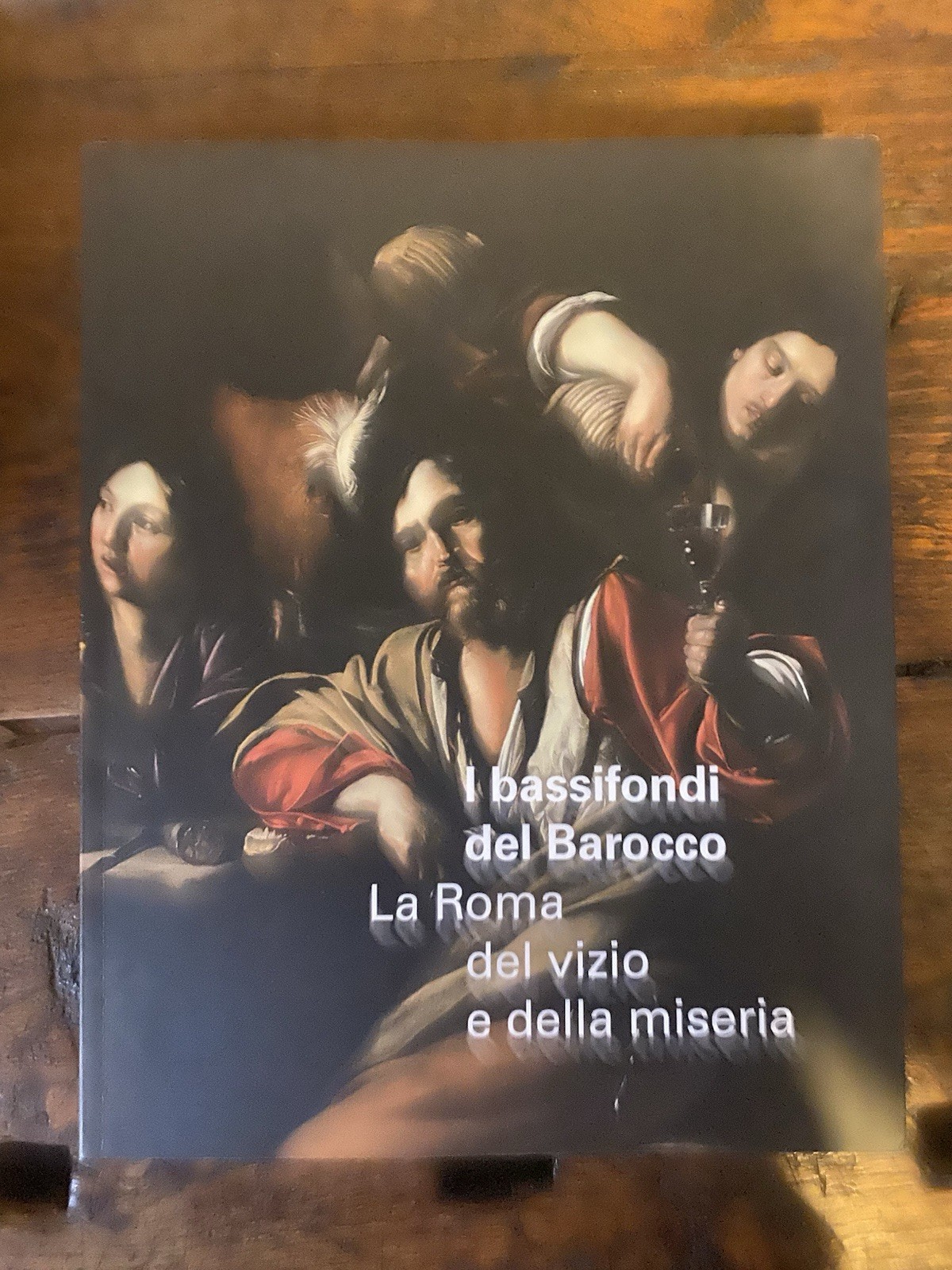 AA.VV. I bassifondi del Barocco La Roma del vizio e …