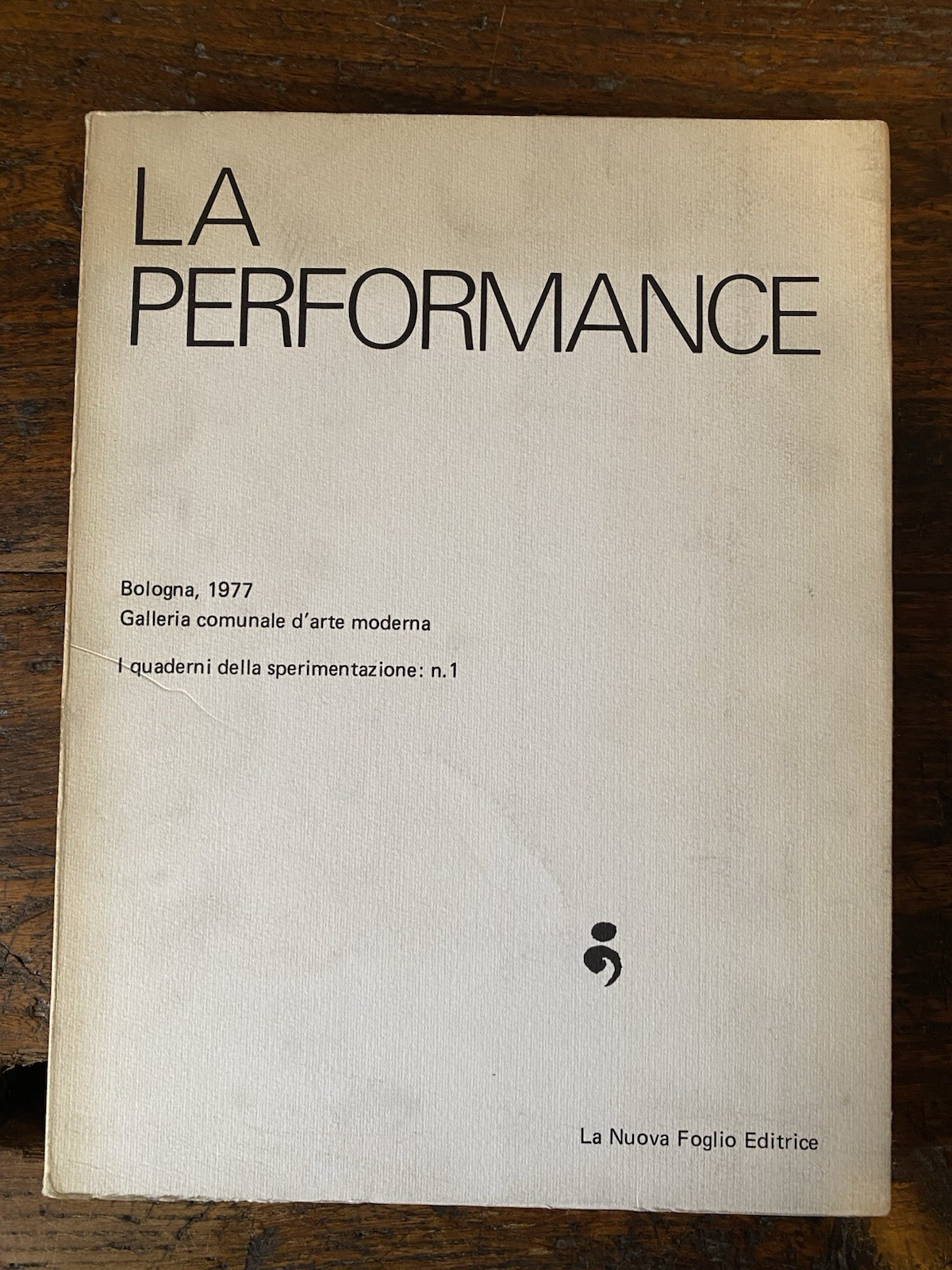AA.VV. La performance Bologna Galleria comunale d'arte moderna 1977