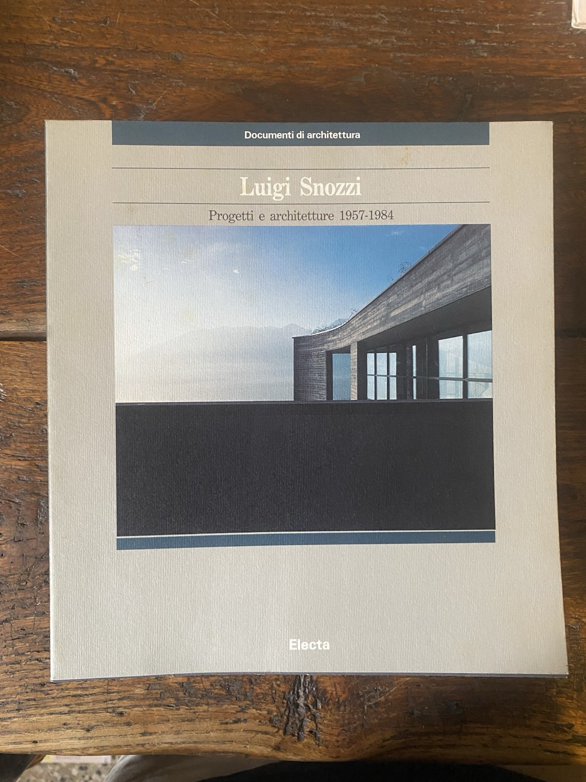 AA.VV. Luigi Snozzi Progetti e architetture 1957-1984 Milano Electa 1988