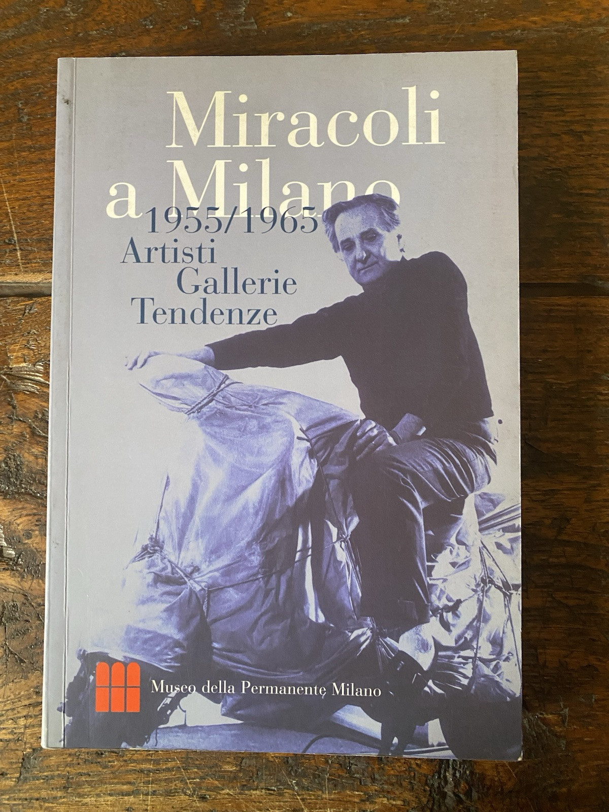 AA.VV. Miracoli a Milano 1955/1965 Artisti Gallerie Tendenze