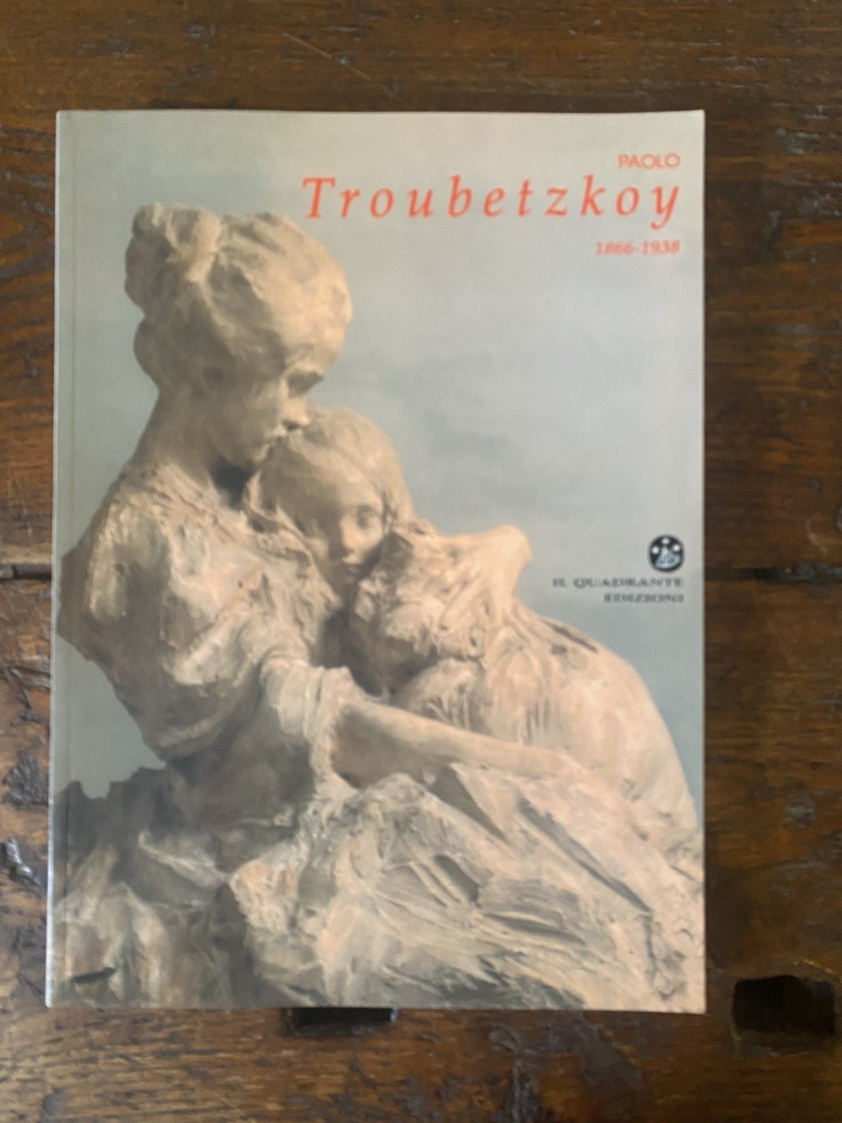 AA.VV. Paolo Troubetzkoy 1866-1938 Torino Quadrante 1990