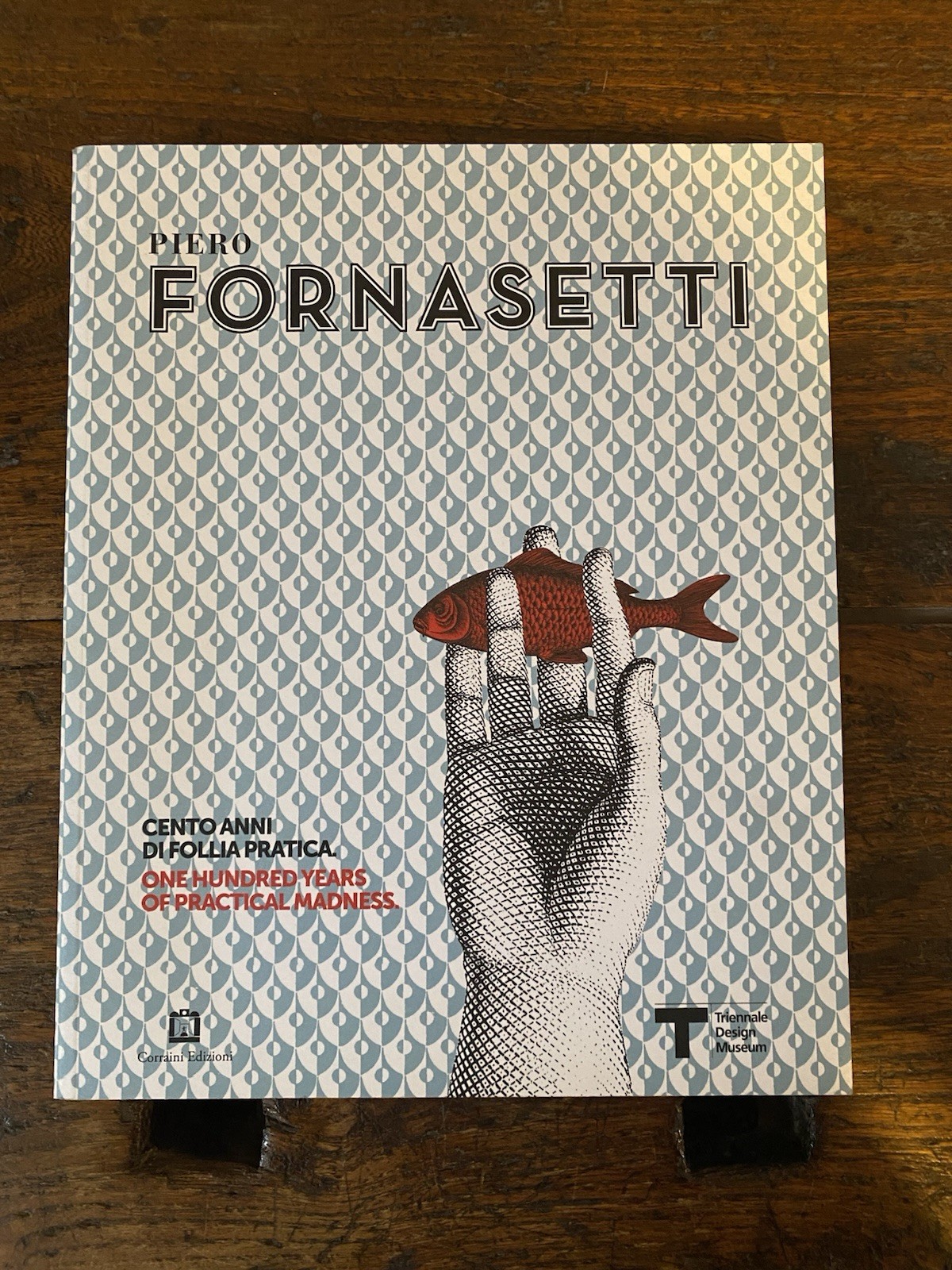 AA.VV. Piero Fornasetti Cento anni di follia pratica Corraini 2013