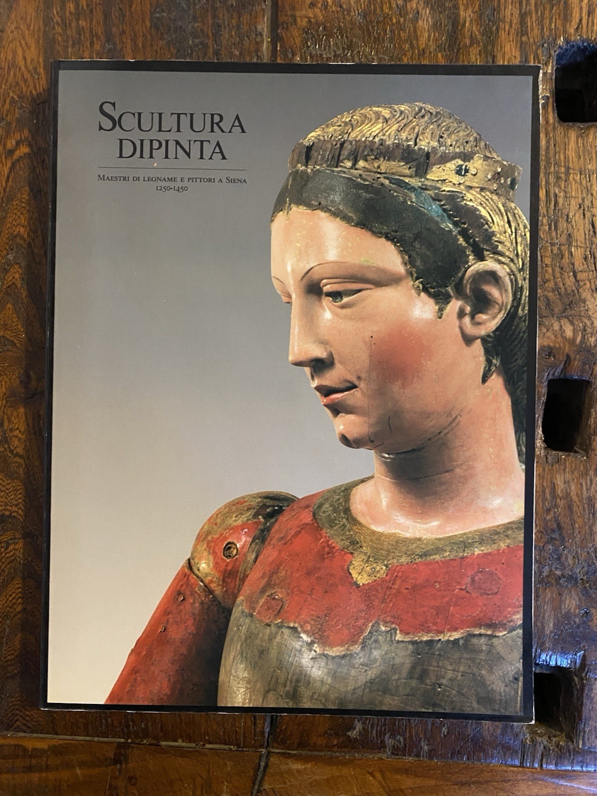 AA.VV. Scultura dipinta Maestri di legnami e pittori a Siena …