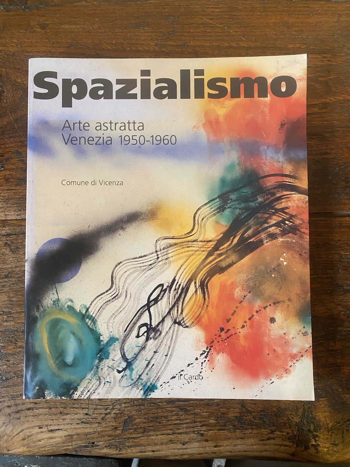AA.VV. Spazialismo Arte astratta Venezia 1950-1960 Il Cardo 1996