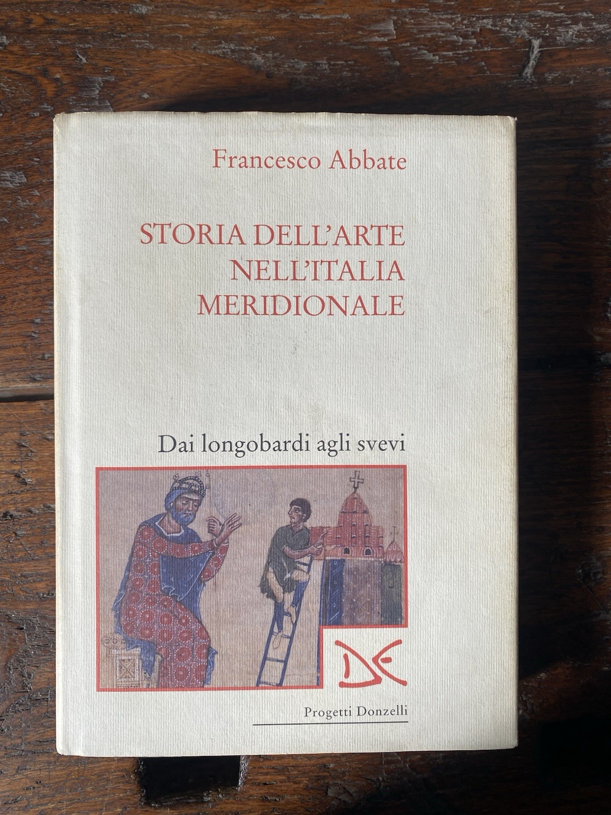 Abbate Francesco Storia dell'arte nell'Italia meridionale Dai longobardi agli