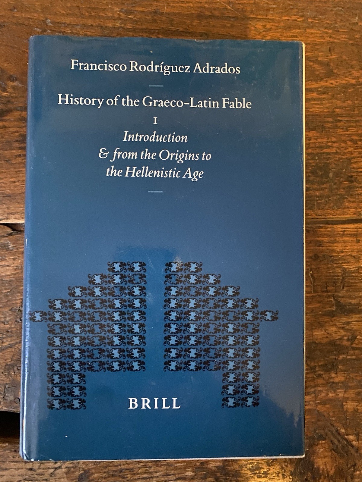 Adrados Francisco Rodriguez History of the Graeco-Latin Fable Volume One …