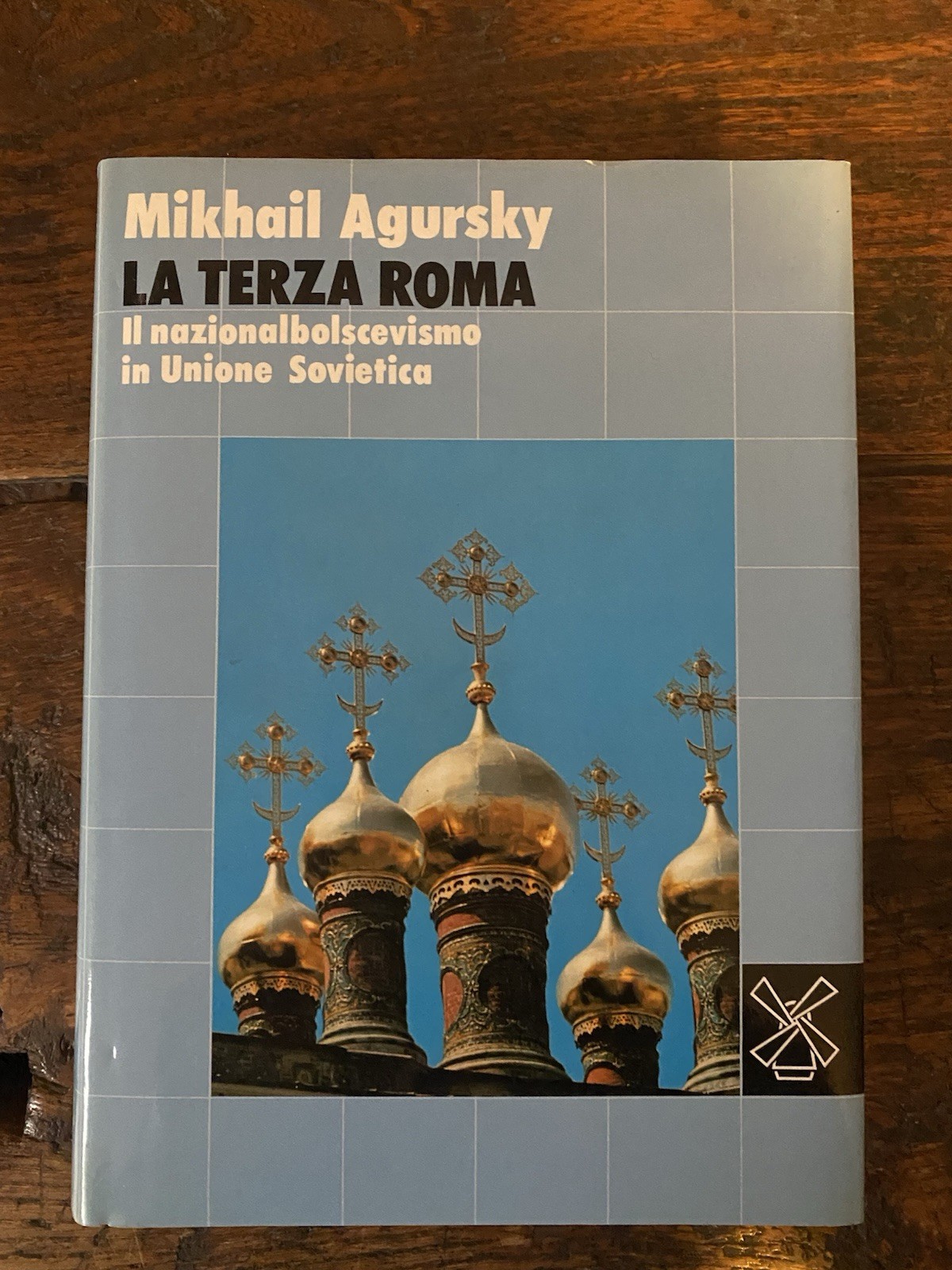 Agursky Mikhail La terza Roma Bologna Il Mulino 1989
