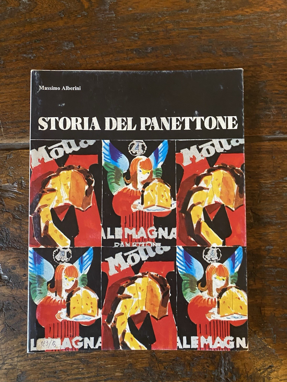 Alberini Massimo Storia del panettone Milano SIDALM 1981
