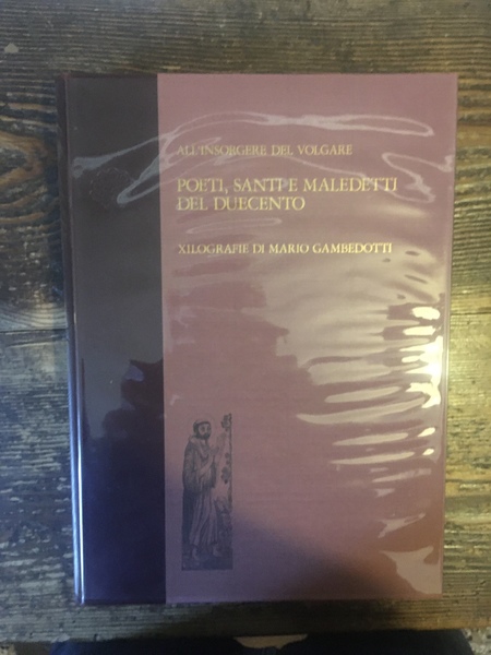 All'insorgere del volgare Poeti Santi e Maledetti del Duecento