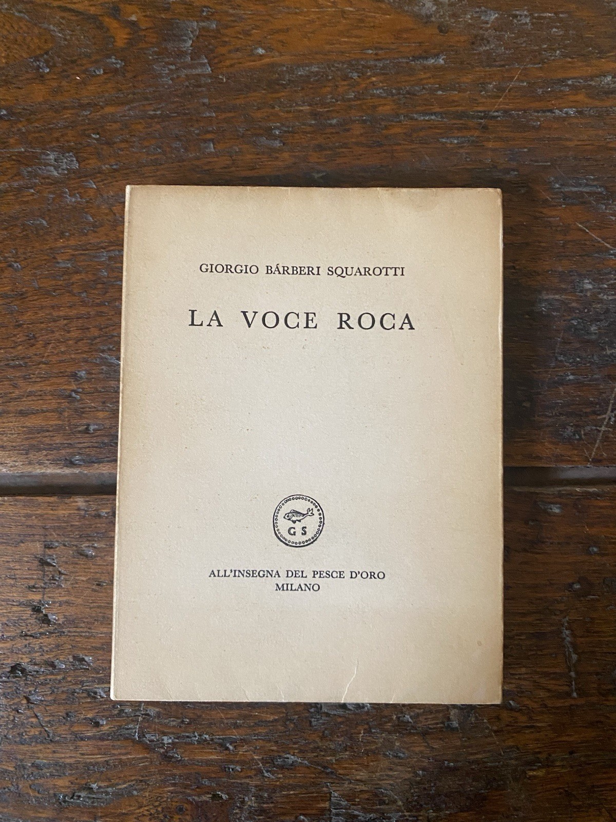 Autografato Barberi Squarotti Giorgio La voce roca Milano 1960