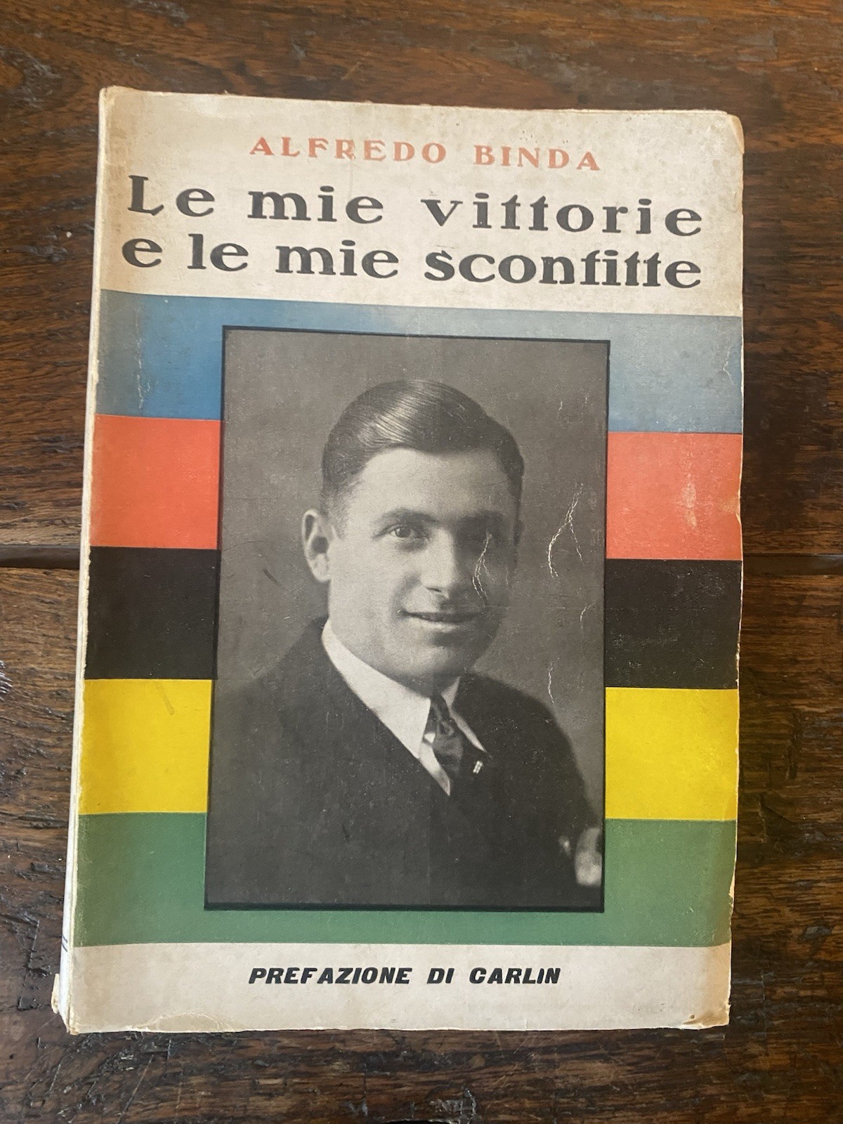 Autografato Binda Alfredo Le mie vittorie e le mie sconfitte …