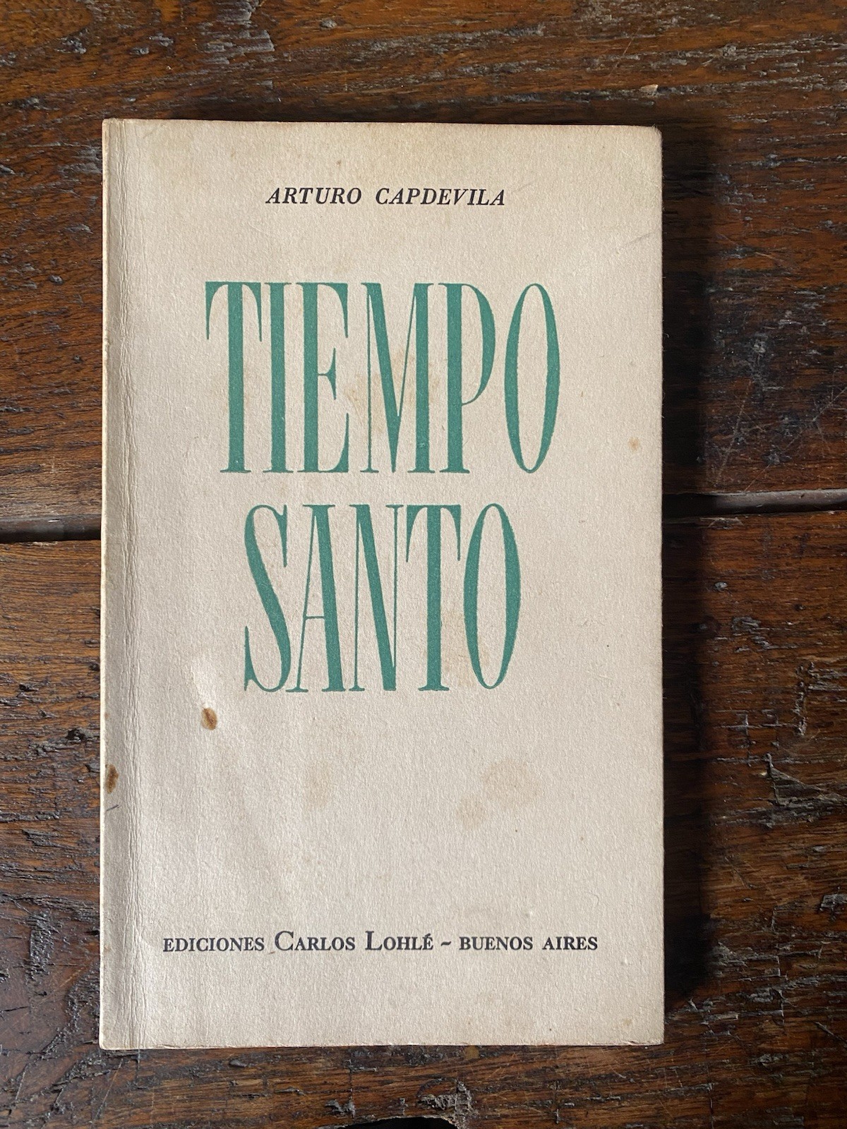 Autografato Capdevila Arturo Tiempo Santo Buenos Aires Edic. Carlos Lohlé …
