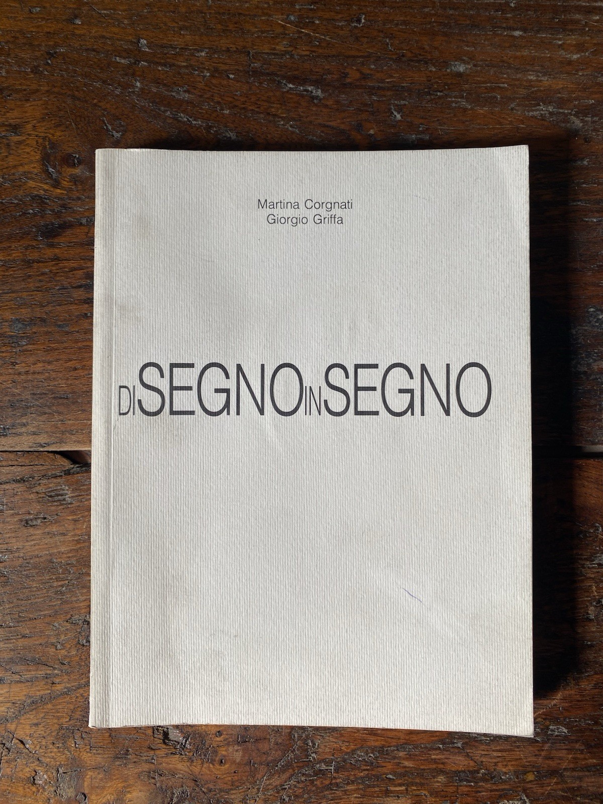 Autografato Corgnati Martina Griffa Giorgio Di segno in segno Fumagalli …