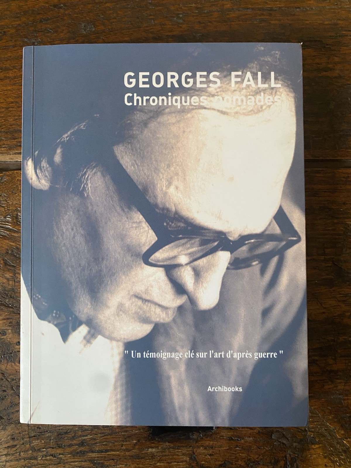 Autografato Fall Georges Chroniques nomades Paris Archibooks 2007